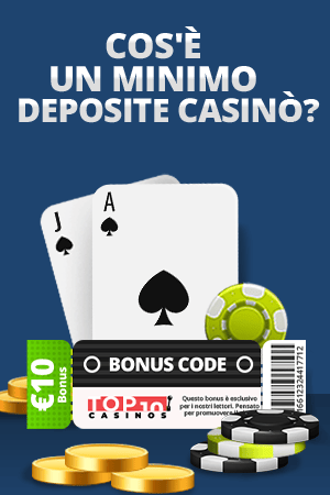 Cos e Un Casino Con Deposito Minimo