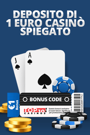 Deposito di 1 EURO Casino Spiegato